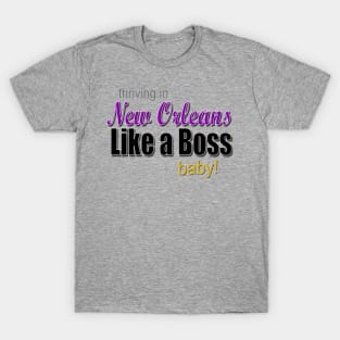 New Orleans, Like a Boss T-Shirt